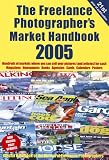 The Freelance Photographer`s Market Handbook (Photography)