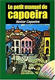 Le petit manuel de capoeira (1CD audio)