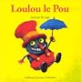 Droles De Petites Betes: Loulou Le Pou (French Edition)