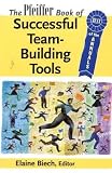 The Pfeiffer Book of Classic Team Building Tools: Best of the Annuals