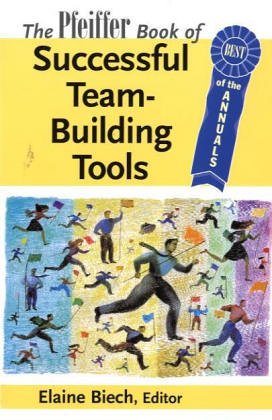 The Pfeiffer Book of Classic Team Building Tools: Best of the Annuals