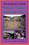 The Explorer's Guide to Death Valley National Park (Travel and Local Interest) The Explorer's Guide to Death Valley National Park (Travel and Local Interest)