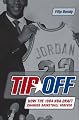 Tip-Off: How the 1984 NBA Draft Changed Basketball Forever