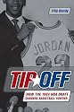 Tip-Off: How the 1984 NBA Draft Changed Basketball Forever