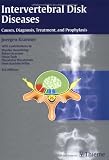Intervertebral Disk Diseases: Causes, Diagnosis, Treatment and Prophylaxis