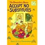 The Berenstain Bears Accept No Substitutes (Big Chapter Books(TM))