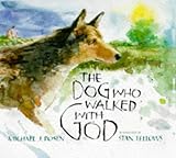The dog who walked with God