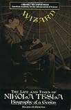 Wizard: The Life and Times of Nikola Tesla : Biography of a Genius (Citadel Press Book)