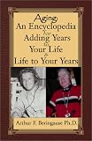 Review Xlibris Corporation  / Aging: An Encyclopedia for Adding Years to Your Life and Life to Your Years