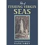 Tales of Fishing Virgin Seas