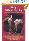 Pray Without Ceasing: The Way of the Invocation in World Religions (Treasures of the World's Religions)