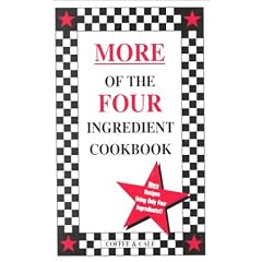 More of the Four Ingredient Cookbook (Vol. II)