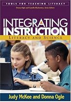 Integrating Instruction: Literacy and Science (Tools for Teaching Literacy)