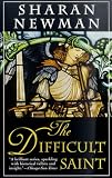 The Difficult Saint: A Catherine LeVendeur Mystery (Catherine LeVendeur)