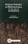 Roman Poetry and Propaganda in the Age of Augustus (Bristol Classical Paperbacks.)