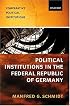 Political Institutions in the Federal Republic of Germany (Comparative Political Institutions)