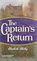 The Captain's Return (The Steepwood Scandal, Book 10) (Harlequin Historical Series #111)