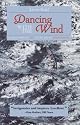 Dancing With the Wind: A True Story of Zen in the Art of Windsurfing