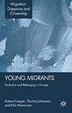 Young migrants : exclusion and belonging in Europe