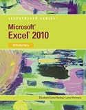 Microsoft Excel 2010: Illustrated Introductory (Illustrated Series)