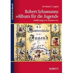 Robert Schumanns "Album f�r die Jugend": Einf�hrung und Kommentar (Studienbuch Musik)