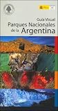 Guia Visual Parques Nacionales de La Argentina