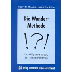 Die Wunder-Methode: Ein v�llig neuer Ansatz bei Alkoholproblemen