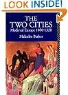 The Two Cities: Medieval Europe, 1050-1320