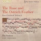 The Rose and the Ostrich Feather-Music From the Eton Choirbook, Volume I