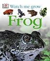Frog (DK Watch Me Grow)