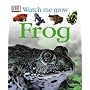 Frog (DK Watch Me Grow)