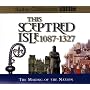 This Sceptred Isle: The Making of the Nation 1087-1327 v.2: The Making of the Nation 1087-1327 Vol 2 (BBC Radio Collection)