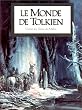 Le Monde de Tolkien : Vision des Terres-du-Milieu