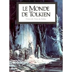 Le Monde de Tolkien : Vision des Terres-du-Milieu