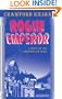 Rogue Emperor: A Novel of the Chronoplane Wars (Chronoplane Wars Trilogy)