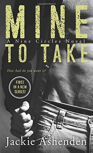 By Jackie Ashenden Mine To Take (Nine Circles) [Mass Market Paperback]