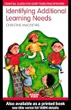 Identifying Additional Learning Needs in the Early Years: Listening to the Children: Essential Guides for Early Years Practitioners (The Nursery ... Guides for Early Years Practitioners)