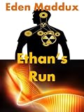 Ethan's Run: A Sci Fi Suspense Novel