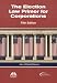 The Election Law Primer for Corporations Image of The Election Law Primer for Corporations