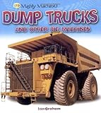 Dump trucks and other big machines