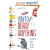 How To Draw Anything
