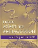 From Adam to Armageddon: A Survey of the Bible