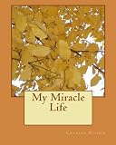 My Miracle Life