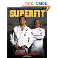 Superfit: Royce Gracie's Ultimate Martial Arts Fitness and Nutrition Guide (Brazilian Jiu-Jitsu)