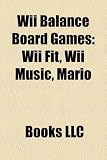 Wii Balance Board Games: Wii Fit, Wii Music, Mario