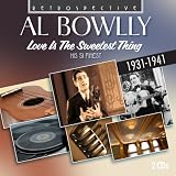 Al Bowlly, Love Is The Sweetest Thing : His 51 Finest, 1931-1941