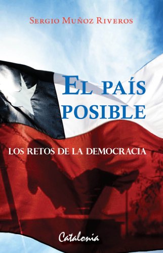 El país posible. Los retos de la democracia (Spanish Edition)
