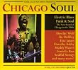 Chicago soul (Electric Blues Funk and Soul) : The New Song of Chicago