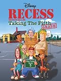 Recess: Taking the 5th Grade