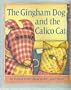 The Gingham Dog and the Calico Cat